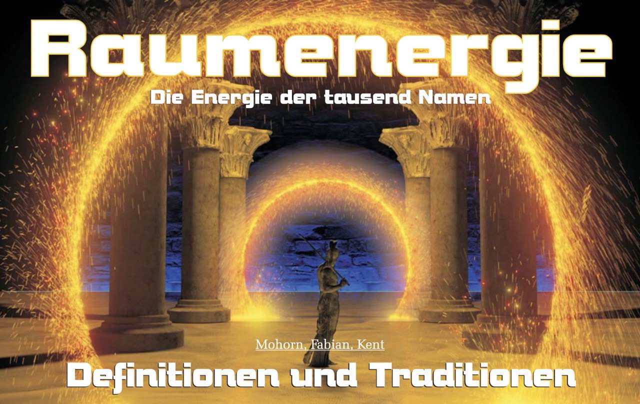 Raumenergie &ndash; Die Energie der tausend Namen Definitionen und Traditionen